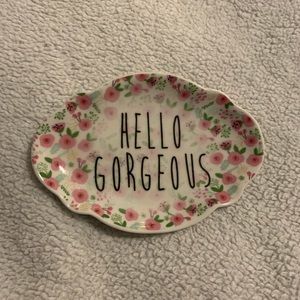 Trinket dish - hello gorgeous